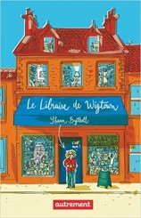 Le libraire de Wigtown / de Shaun Bythell