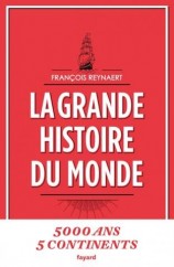La Grande histoire du monde / de François Reynaert
