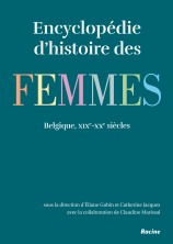 L’Encyclopédie d’histoire des femmes, Belgique 19e-20e siècles