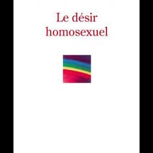 Le désir homosexuel / Guy Hocquenghem