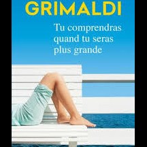 « Tu comprendras quand tu seras plus grande » de V. Grimaldi