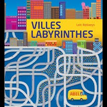 Villes Labyrinthes / Loïc Robeys