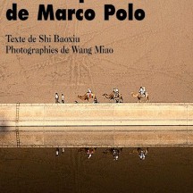 Sur les pas de Marco Polo / de Bao Xiu Shi