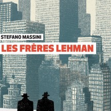 Les frères Lehman / de Stefano Massini