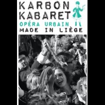 Karbon Kabaret le 19 septembre à 20h30 Place St Lambert Liège