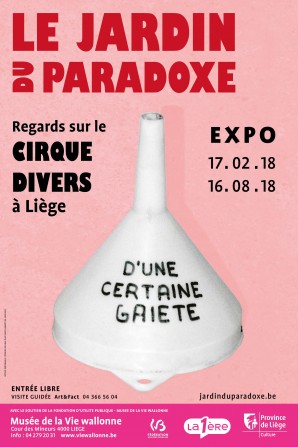 'Le Jardin du Paradoxe - Regards sur le Cirque Divers à Liège'