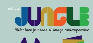 Festival Jungle : littérature jeunesse et image contemporaine