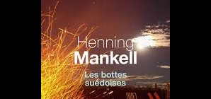 Nous avons aimé... "Les bottes suédoises" de Henning Mankell