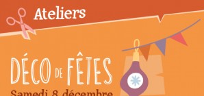 Atelier "Déco de Fêtes" ("Noël au Musée 2018") - 08/12 à 14h30 - ANNULE