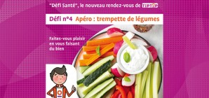 "Défi Santé" TipTop n°4 : Apéro trempette de légumes