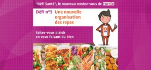 "Défi Santé" TipTop n°5 : Une nouvelle organisation des repas