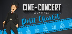 Votre Palais vous invite au ciné-concert "Petit Charlot", mercredi 18 février au Palais provincial