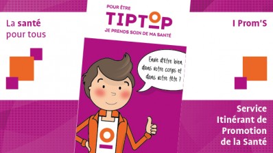 Pour être TipTop, je prends soin de ma santé