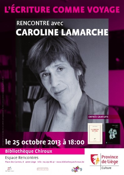 L'écriture comme voyage. Rencontre avec Caroline Lamarche.