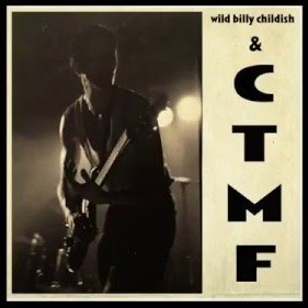 Wild Billy Childish & CTMF